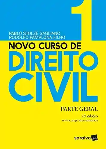 Livro Baixar: Novo Curso de Direito Civil – Volume 1 – Parte Geral – 23 ª Edição 2021