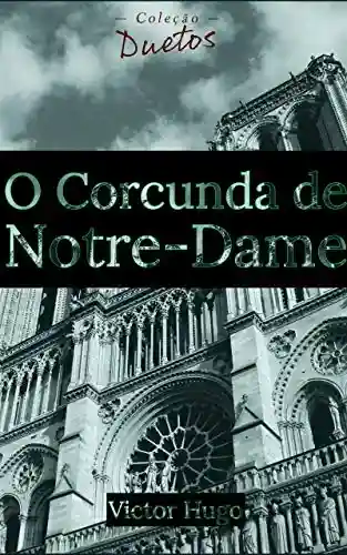 Livro Baixar: O Corcunda de Notre-Dame (Coleção Duetos)