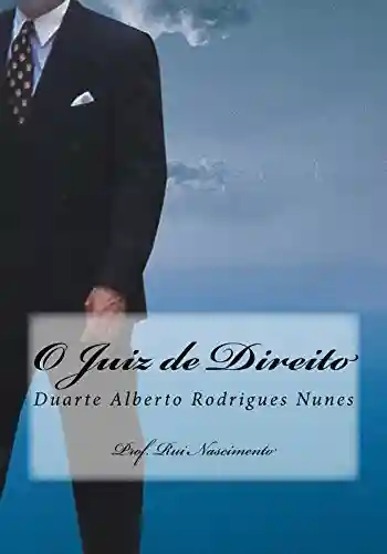 Livro Baixar: O Juiz de Direito: Duarte Alberto Rodrigues Nunes (O Livros da Cavalaria Livro 8)