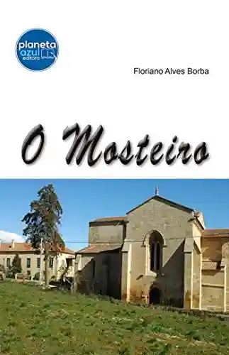 O Mosteiro - Floriano Alves Borba