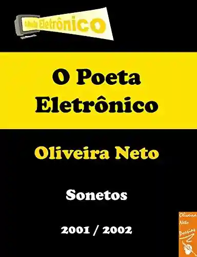 Livro Baixar: O Poeta Eletrônico: Sonetos