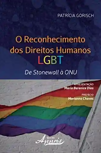 Livro Baixar: O reconhecimento dos direitos humanos lgbt: de stonewall à onu (Direitos Humanos e Inclusão)