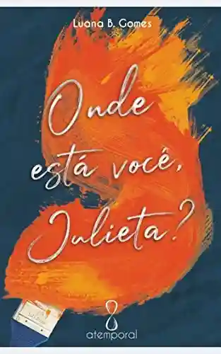 Livro Baixar: Onde está você, Julieta? (Romeu & Julieta Livro 1)