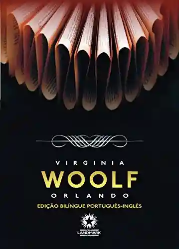 Orlando (Edição Bilíngue) - Virginia Woolf