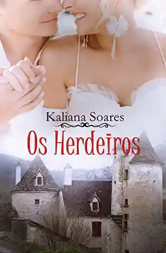 Os Herdeiros - Kaliana Soares