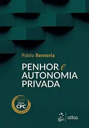 Penhor e Autonomia Privada - Pablo Renteria
