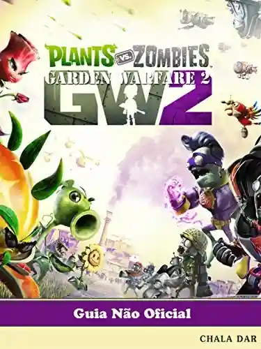 Livro Baixar: Plants Vs Zombies Garden Warfare 2 Guia Não Oficial