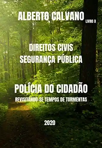 Livro Baixar: POLÍCIA DO CIDADÃO: REVISITANDO-SE TEMPOS DE TORMENTAS