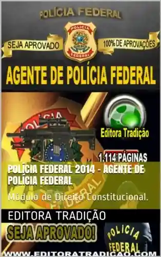 Livro Baixar: Polícia Federal 2014 – Agente de Polícia Federal: Módulo de Direito Constitucional.