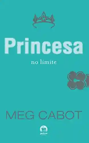 Livro Baixar: Princesa no limite – O diário da princesa – vol. 8