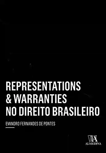 Representations & Warranties no Direito Brasileiro (Coleção Insper) - Evandro Fernandes de Pontes