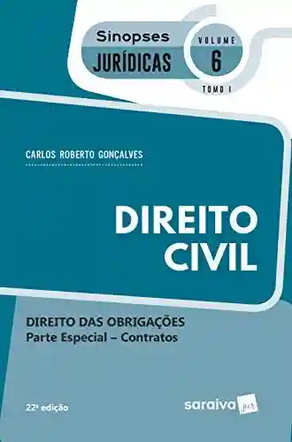 Sinopses – Direito Civil – Direito Das Obrigações – Vol. 6 – Tomo I – 22ª Edição 2020 - Carlos Roberto Gonçalves