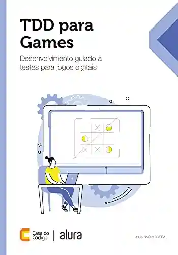 Livro Baixar: TDD para Games: Desenvolvimento guiado a testes para jogos digitais