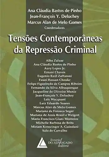 Livro Baixar: Tensões Contemporâneas da Repressão Criminal;