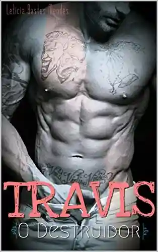 Travis: “O Destruidor” - Letícia B Mendes