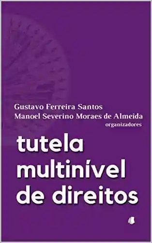 Tutela Multinível de Direitos - Gustavo Ferreira Santos