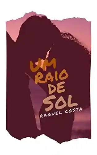 Um Raio de Sol - Raquel Costa