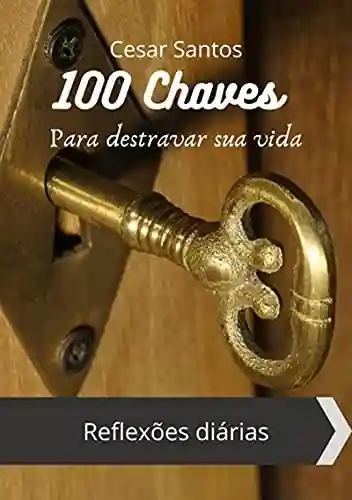 Livro Baixar: 100 Chaves Para Destravar Sua Vida