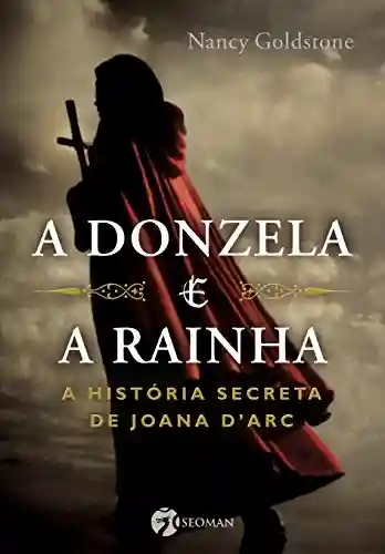 Livro Baixar: A Donzela e a Rainha