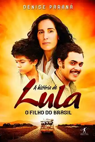 Livro Baixar: A história de Lula: O filho do Brasil