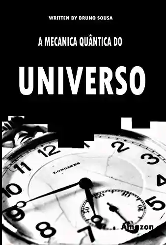 Livro Baixar: A Mecânica Quântica do Universo