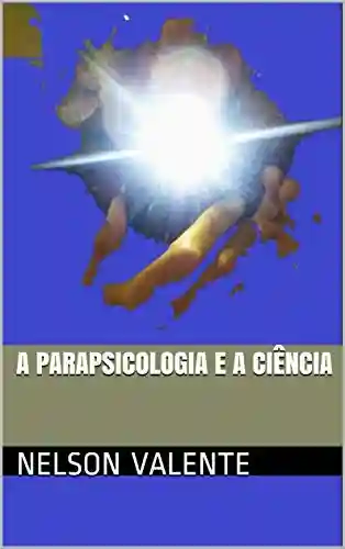 Livro Baixar: A Parapsicologia e a ciência