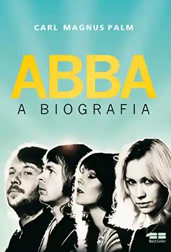 Livro Baixar: ABBA: A biografia