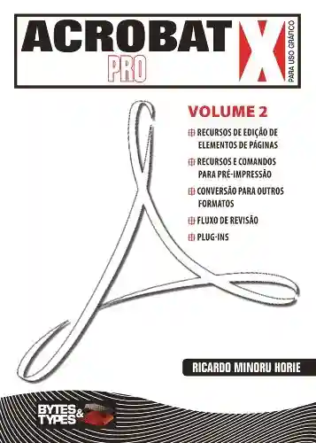 Livro Baixar: Acrobat 9 Pro e Pro Extended para uso gráfico – Volume 2
