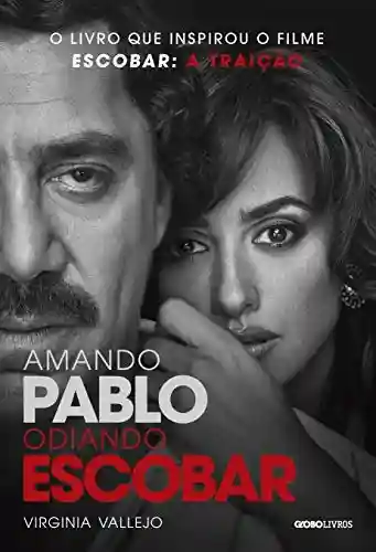 Amando Pablo, odiando Escobar - Virginia Vallejo