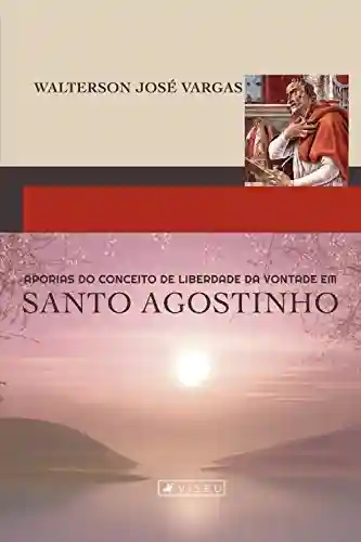 Livro Baixar: Aporias do conceito de vontade em Santo Agostinho