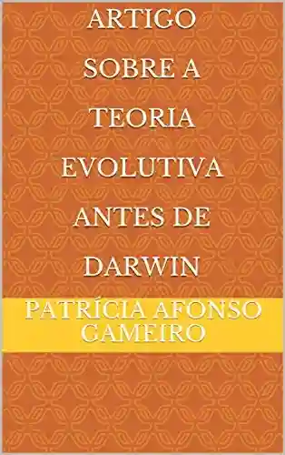 Livro Baixar: Artigo Sobre A Teoria Evolutiva antes de Darwin