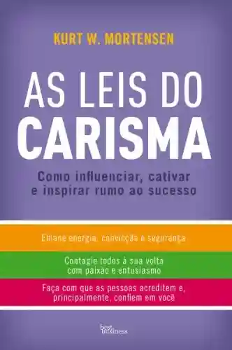 Livro Baixar: As Leis do Carisma: Como influenciar, cativar e inspirar rumo ao sucesso