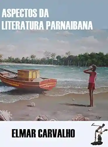 Livro Baixar: Aspectos da Literatura Parnaibana