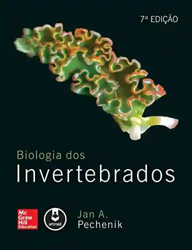 Biologia dos Invertebrados - Jan A. Pechenik