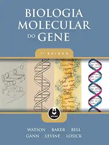 Livro Baixar: Biologia Molecular do Gene