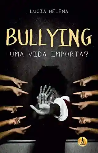 Livro Baixar: Bullying: Uma vida importa?