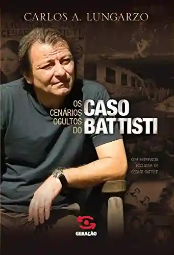 Livro Baixar: Cenários ocultos do caso Battisti