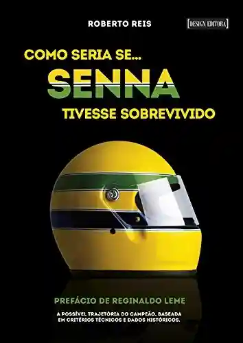 Livro Baixar: Como seria se… Senna tivesse sobrevivido