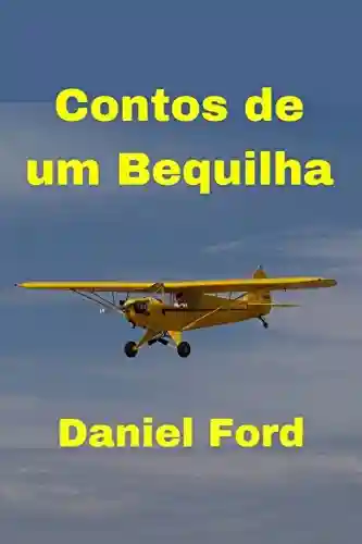 Contos de um Bequilha - Daniel Ford
