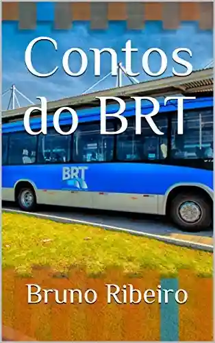 Contos do BRT - Bruno Ribeiro
