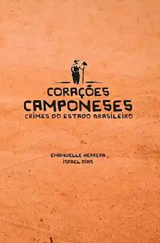 Livro Baixar: Corações camponeses: Crimes do estado brasileiro