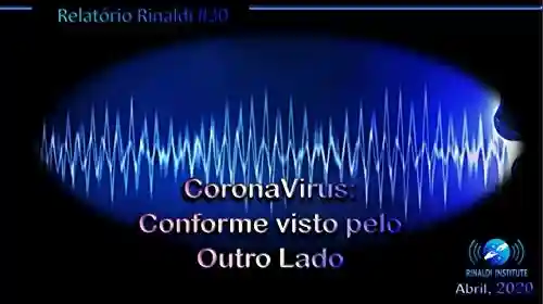 Livro Baixar: Coronavirus: Conforme visto pelo Outro Lado (Relatório Rinaldi Livro 30)