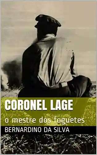 Livro Baixar: Coronel Lage: o mestre dos foguetes