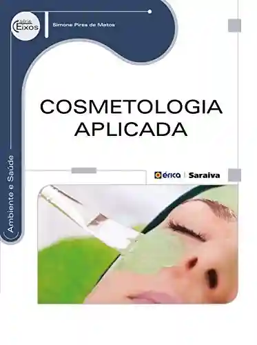Cosmetologia Aplicada - SIMONE PIRES DE MATOS