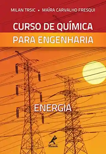 Livro Baixar: Curso de Química para Engenharia, Volume I: Energia