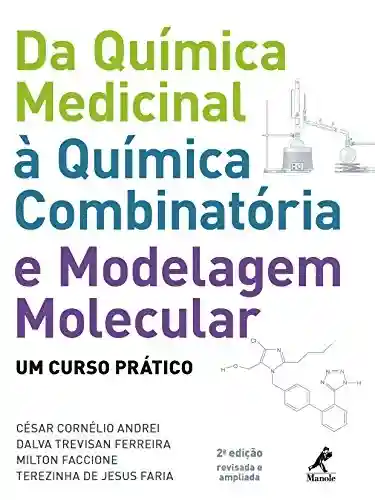Livro Baixar: Da Química Medicinal à Química Combinatória e Modelagem Molecular: um Curso Prático