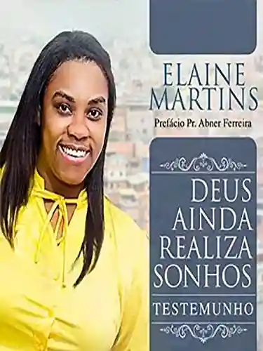 Deus Ainda Realiza Sonhos - Elaine Martins