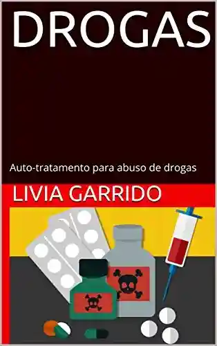 Livro Baixar: DROGAS: Auto-tratamento para abuso de drogas