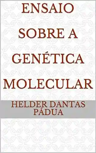 Livro Baixar: Ensaio Sobre A Genética Molecular