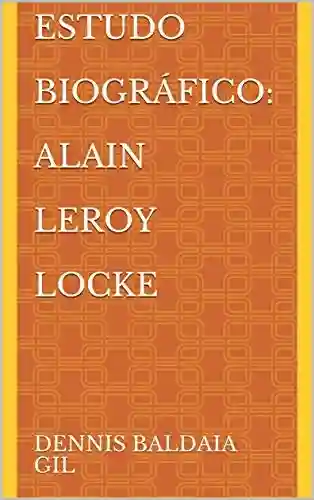 Livro Baixar: Estudo Biográfico: Alain LeRoy Locke